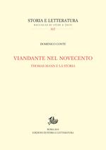 Viandante nel Novecento. Thomas Mann e la storia