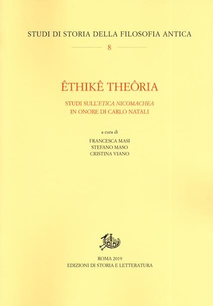 Êthikê theôria. Studi sull'«Etica nicomachea» in onore di Carlo Natali - copertina