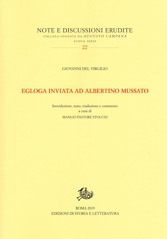 Egloga inviata ad Albertino Mussato. Testo latino a fronte. Ediz. bilingue - Giovanni Del Virgilio - copertina