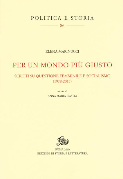Per un mondo più giusto. Scritti su questione femminile e socialismo (1978-205) - Elena Marinucci - copertina