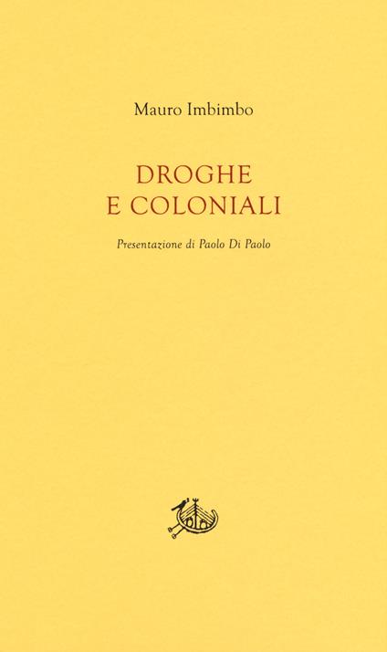 Droghe e coloniali - Mauro Imbimbo - copertina