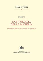 L' ontologia della materia. Giordano Bruno tra Otto e Novecento. Nuova ediz.