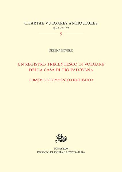 Un registro trecentesco della Casa di Dio padovana. Ediz. critica - Serena Rovere - copertina