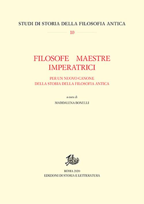 Filosofe, maestre, imperatrici. Per un nuovo canone della storia della filosofia antica - copertina