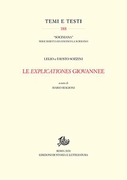 Le Explicationes giovannee - Fausto Sozzini,Lelio Sozzini - copertina