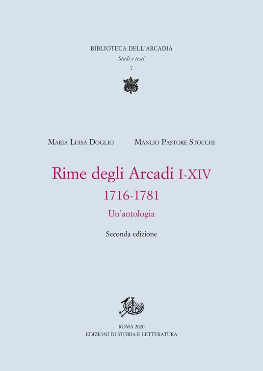 Rime degli Arcadi I-XIV, 1716-1781. Un'antologia - Maria Luisa Doglio,Manlio Pastore Stocchi - copertina