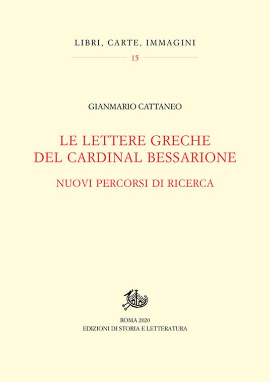 Le lettere greche del cardinal Bessarione - Gianmario Cattaneo - copertina