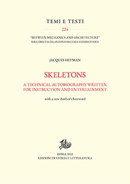 Skeletons. A technical autobiography written for instruction and entertainment - Jacques Heyman - copertina