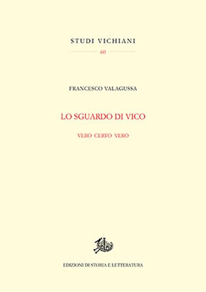 Lo sguardo di Vico. Vero certo vero - Francesco Valagussa - copertina