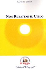 Non rubatemi il cielo