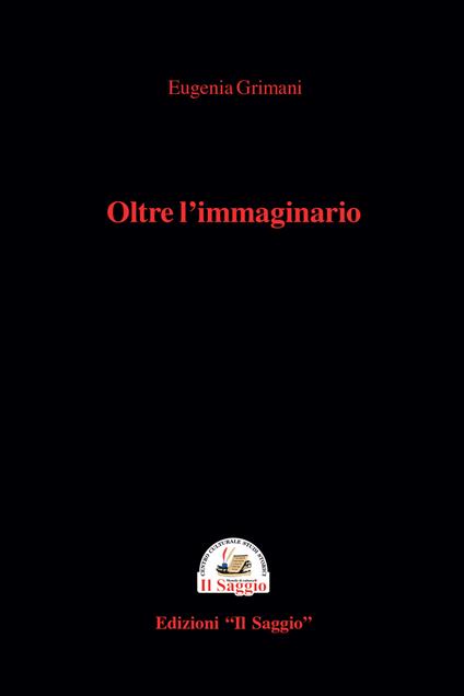 Oltre l'immaginario. Una crociera tinta di giallo - Eugenia Grimani - copertina