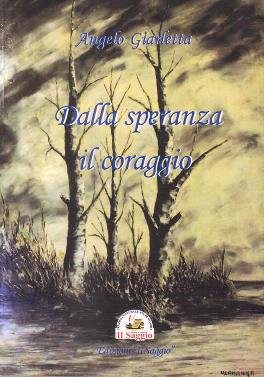 Dalla speranza il coraggio - Angelo Giarletta - copertina