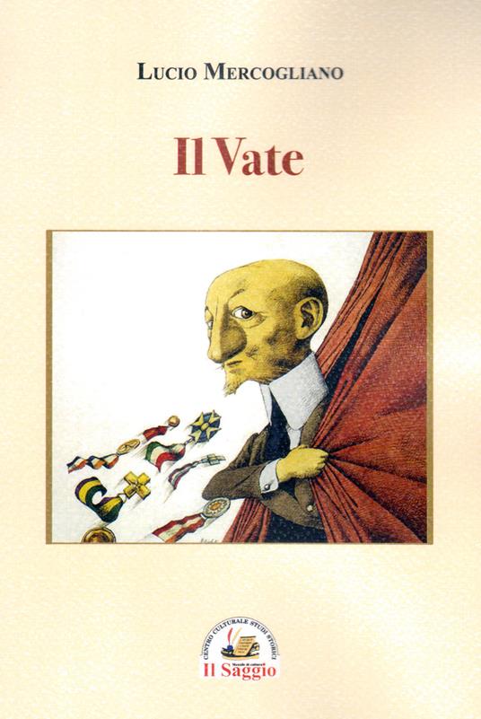 Il Vate. Gabriele D'Annunzio - Lucio Mercogliano - copertina