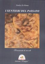 I sentieri del passato. Frammenti di ricordi