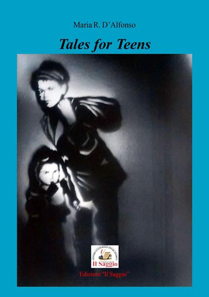 Tales for Teens - Maria Rosaria D'Alfonso - copertina