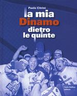 La mia Dinamo dietro le quinte