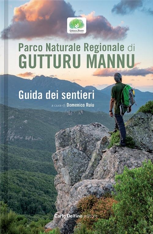 Parco naturale regionale di Gutturu Mannu. Guida dei sentieri - Domenico Ruiu - copertina