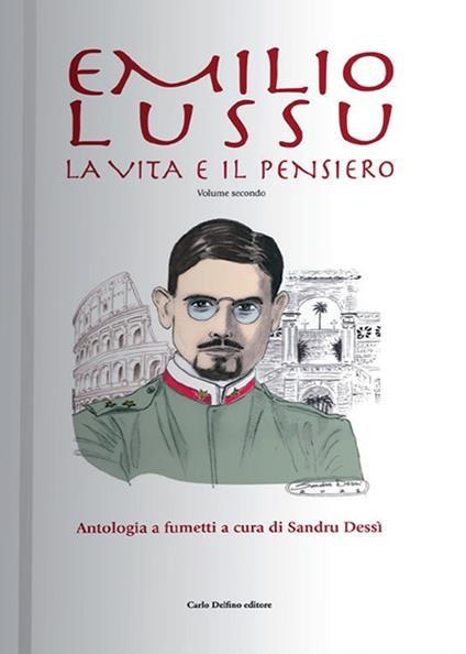Emilio Lussu. La vita e il pensiero. Antologia a fumetti. Vol. 2 - Sandro Dessi' - copertina
