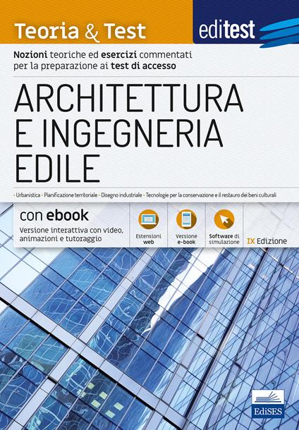 EdiTEST. Architettura e ingegneria edile. Nozioni teoriche ed esercizi commentati per la preparazione ai test di accesso. Con e-book. Con espansione online. Con simulatore online - copertina