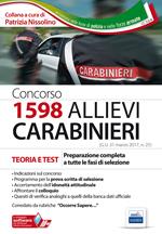 Concorso 1598 allievi Carabinieri. Teoria e test. Preparazione completa a tutte le fasi di selezione. Con Contenuto digitale per download e accesso on line