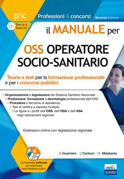 Il manuale per OSS operatore socio-sanitario. Teoria e test per la formazione professionale e per i concorsi pubblici. Con espansione online - Guglielmo Guerriero,Luigia Carboni,Anna Malatesta - copertina