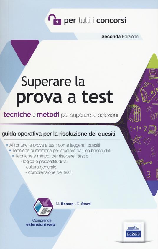 Superare la prova a test. Tecniche e metodi per superare le selezioni. Con espansione online - Marco Bonora,Daniela Storti - copertina