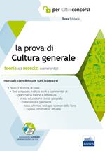 La prova a test di cultura generale. Teoria ed esercizi commentati. Manuale completo per tutti i concorsi. Con software di simulazione