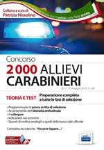 Concorso 2000 allievi carabinieri. Teoria e test. Preparazione completa a tutte le fasi della selezione. Con software di simulazione