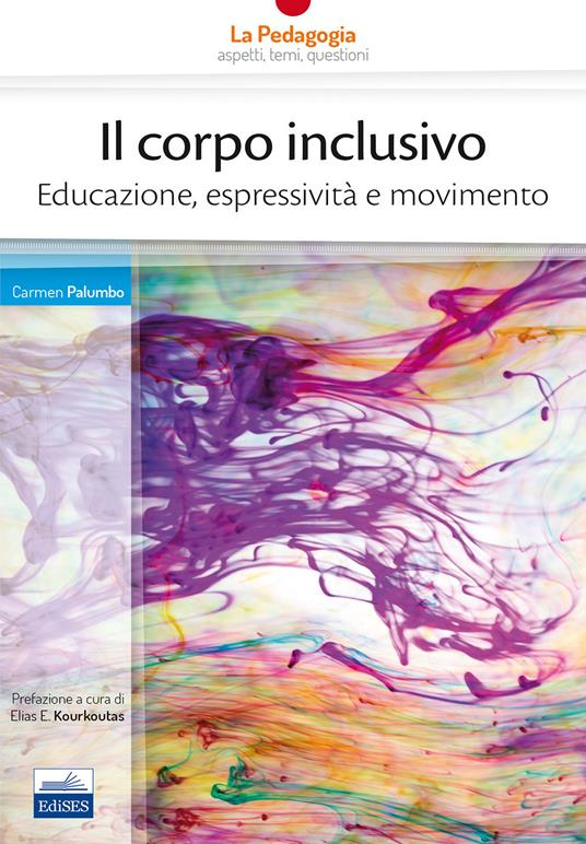 Il corpo inclusivo. Educazione, espressività e movimento - Carmen Palumbo - copertina
