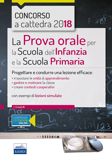 La prova orale per la scuola infanzia e e la scuola primaria. Progettare e condurre una lezione efficace - Valeria Crisafulli - copertina