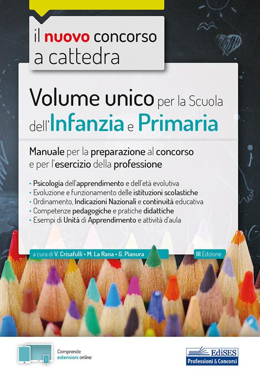 Volume unico per la scuola dell'infanzia e primaria. Manuale per la preparazione al concorso e per l'esercizio della professione. Con estensione online - Francesca De Robertis - copertina