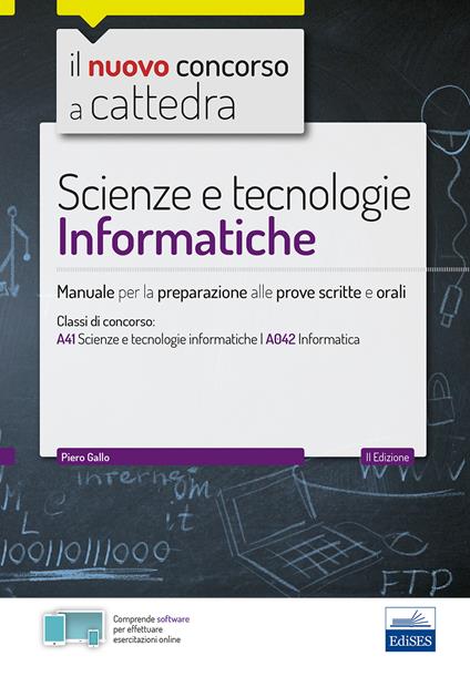 CC 4/56 scienze e tecnologie informatiche. Manuale per la preparazione alle prove scritte e orali. Classi di concorso: A41, A042. Con espansione online. Con software di simulazione - Piero Gallo - copertina