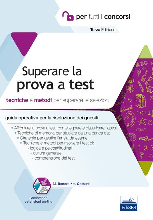 Superare la prova a test. Tecniche e metodi per superare le selezioni. Con software di simulazione - Marco Bonora,Antonella Cestaro - copertina