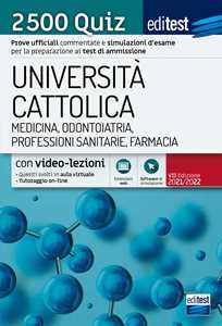 Image of EdiTEST. Università Cattolica. Medicina, odontoiatria, professioni sanitarie, farmacia. 2500 quiz. Con software di simulazione