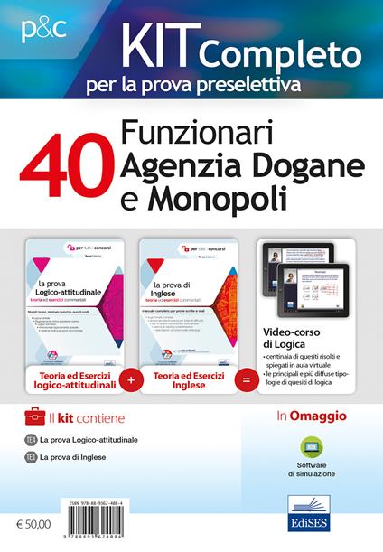 Kit concorso 40 funzionari Agenzia Dogane e Monopoli. Manuali di teoria e test commentati. Con Videocorso di logica. Con software di simulazione - Emiliano Barbuto,Fabio Biancalani - copertina