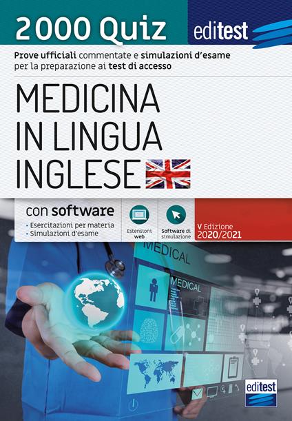 EdiTEST. Medicina in lingua inglese. 2000 quiz. Prove ufficiali commentate e simulazioni d'esame per la preparazione ai test di ammissione. Con software di simulazione - copertina