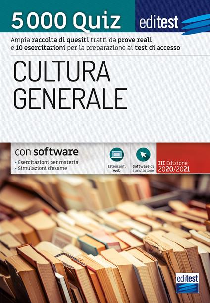 EdiTEST 5000 quiz di cultura generale.Ampia raccolta di quesiti tratti da prove reali e 10 esercitazioni per la preparazione ai test di accesso. Con software di simulazione - copertina