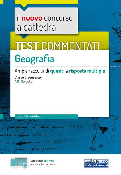 Il nuovo concorso a cattedra. Test commentati Geografia. Ampia raccolta di quesiti a risposta multipla. Classe A21. Con software di simulazione - copertina