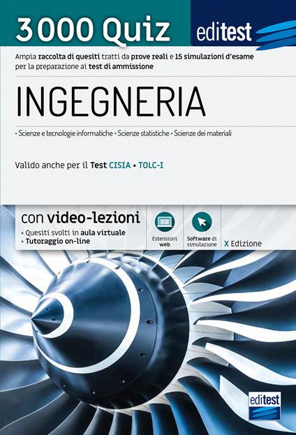 EdiTEST. Ingegneria. 3000 quiz. Ampia raccolta di quesiti tratti da prove reali e 10 simulazioni d'esame per la preparazione ai test di accesso - copertina