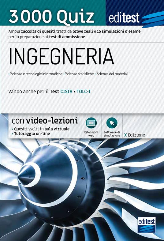 EdiTEST. Ingegneria. 3000 quiz. Ampia raccolta di quesiti tratti da prove  reali e 10 simulazioni d'esame per la preparazione ai test di accesso -  Libro - Editest 