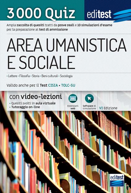 Test ammissione area umanistica e sociale 2021: raccolta di 3.000 quiz. Valido anche per il TOLC-SU. Con espansione online. Con software di simulazione. Con videocorso - copertina