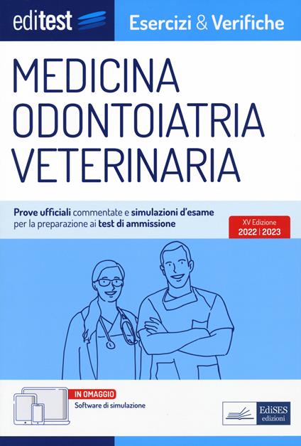 Test ammissione Medicina, Odontoiatria, Veterinaria 2022: esercizi e verifiche. Con i test ufficiali risolti e commentati. Con software di simulazione - copertina