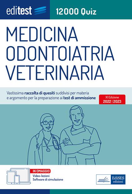 EdiTEST. 12000 quiz. Medicina, odontoiatria, veterinaria. Vastissima raccolta di quesiti suddivisi per materia e argomento per la preparazione ai test di ammissione. Con software di simulazione. Con videolezioni - V.V.A.A. - ebook