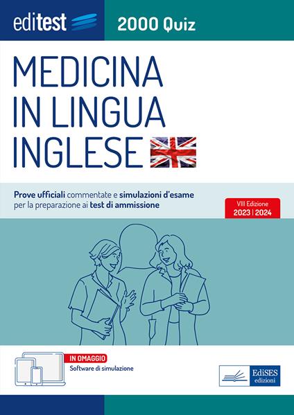 EdiTEST. Medicina in lingua inglese. 2000 quiz. Prove ufficiali commentate e simulazioni d'esame per la preparazione ai test di ammissione. Con software di simulazione online - copertina