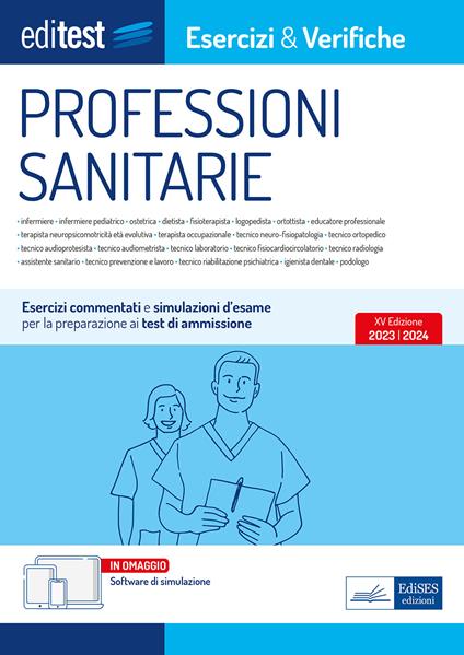 EdiTest Professioni sanitarie. Esercizi & Verifiche. Prove ufficiali e simulazioni d'esame commentate per la preparazione ai test di accesso. Con software di simulazione - copertina