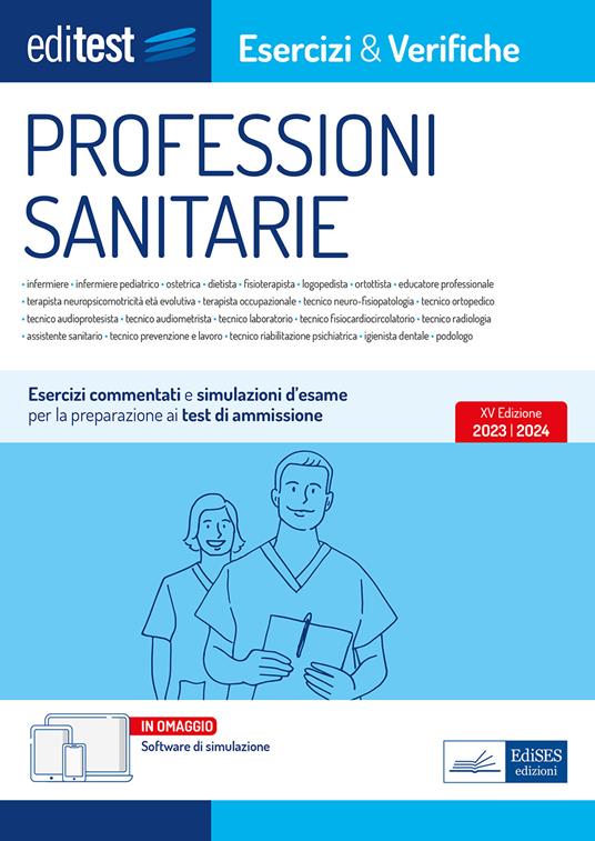 EdiTest Professioni sanitarie. Esercizi & Verifiche. Prove ufficiali e  simulazioni d'esame commentate per la preparazione ai test di accesso. Con  software di simulazione - Libro - Editest - EdiTest Ammissioni  universitarie | IBS