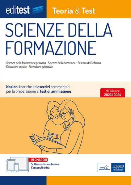 Scienze della formazione. 2024-205. Teoria & test. Nozioni teoriche ed esercizi commentati per la preparazione ai test di accesso. Con software di simulazione - copertina