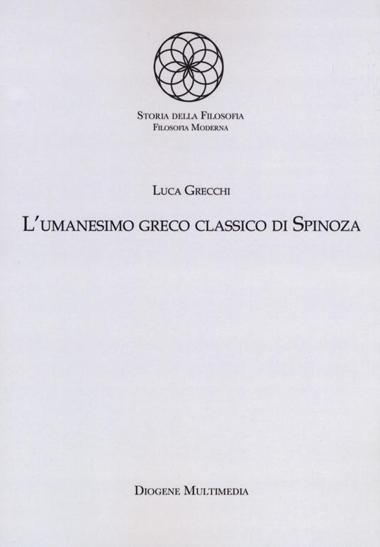 L'umanesimo greco classico di Spinoza - Luca Grecchi - copertina