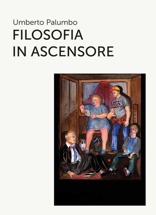 Filosofia in ascensore - Umberto Palumbo - copertina