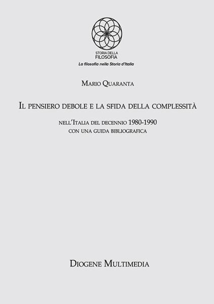 Il pensiero debole e la sfida della complessità nell'Italia del decennio 1980-1990 - Mario Quaranta - ebook